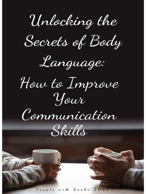 Title details for Unlocking the Secrets of Body Language by People with Books - Wait list